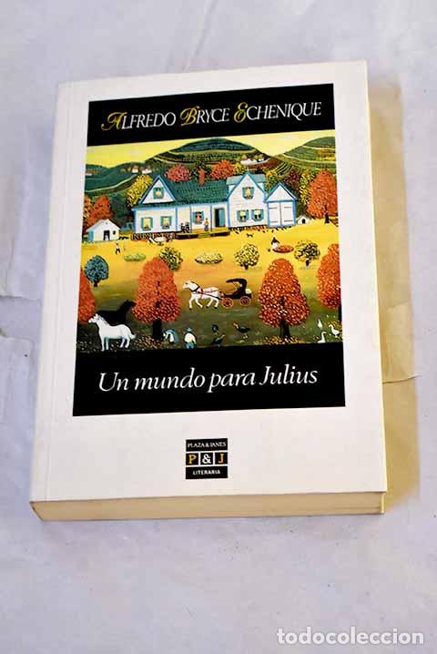 books: Un mundo para Julius.- Bryce Echenique, Alfredo