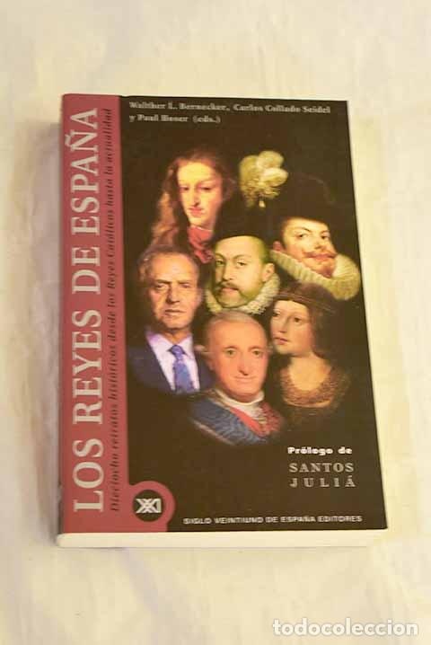 Libri di seconda mano: Los reyes de Espa&ntilde;a: dieciocho retratos hist&oacute;ricos desde los Reyes Cat&oacute;licos hasta la actualidad
