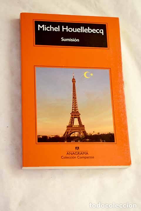 B&uuml;cher: Sumisi&oacute;n: Houellebecq, Michel.- Houellebecq, Michel