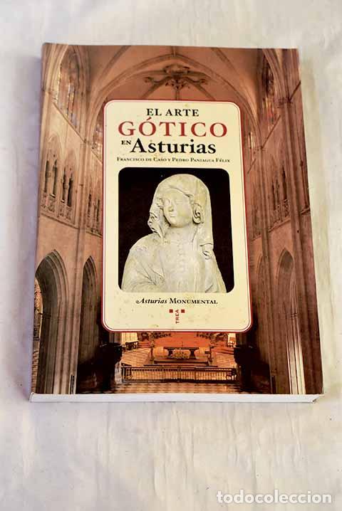 Libros: Arte g&oacute;tico en Asturias.- Caso Fern&aacute;ndez, Francisco de