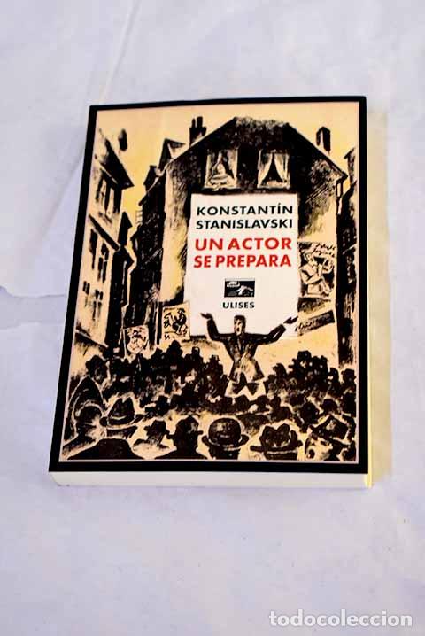 Libri di seconda mano: Un actor se prepara: Stanislavski, Konstantin.- Stanislavski, Konstantin