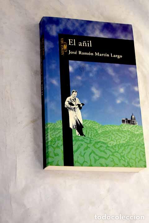 Libri di seconda mano: El a&ntilde;il: Mart&iacute;n Largo, Jos&eacute; Ram&oacute;n.- Mart&iacute;n Largo, Jos&eacute; Ram&oacute;n