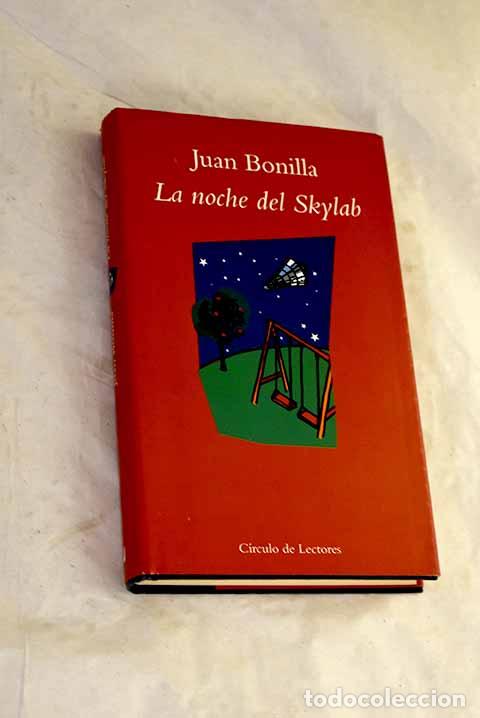 Libros: La noche del Skylab: Bonilla, Juan.- Bonilla, Juan