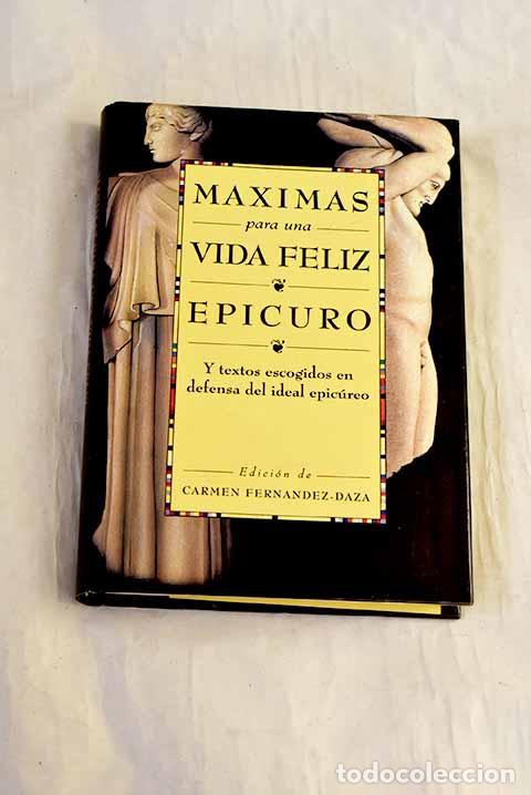 Libros: M&aacute;ximas para una vida feliz.- Epicuro