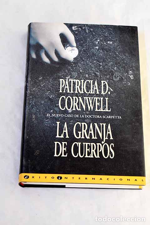 Libros: La granja de cuerpos.- Cornwell, Patricia - Foto 1