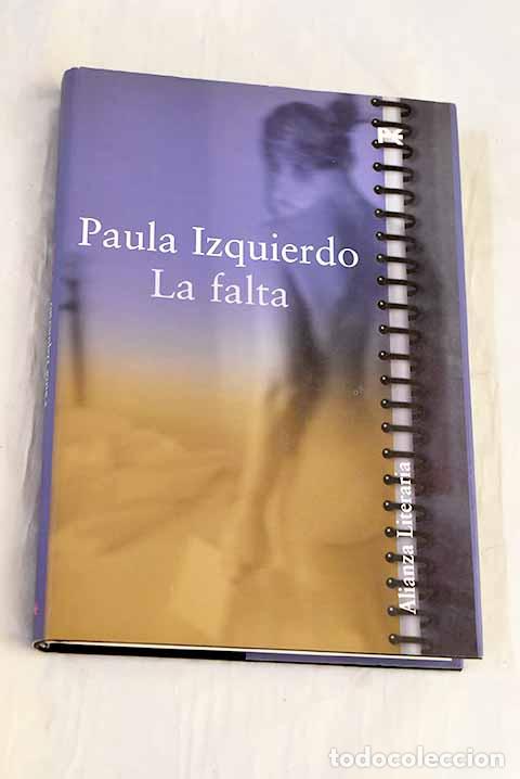 Libros: La falta: Izquierdo, Paula.- Izquierdo, Paula