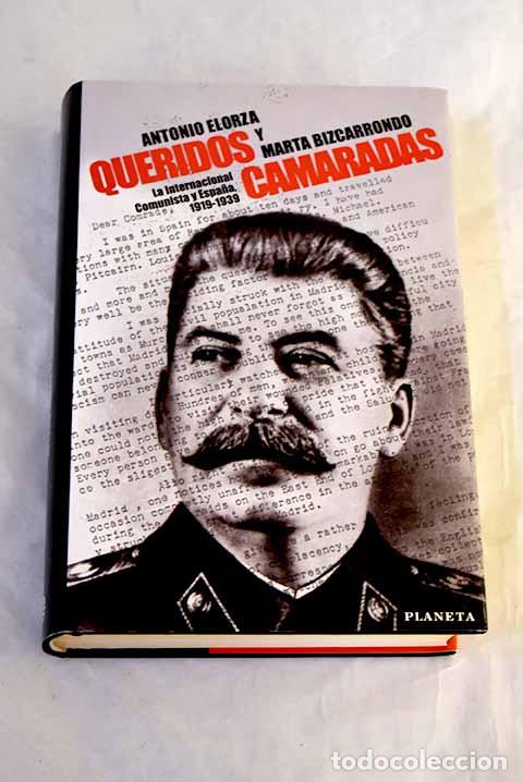 Livros em segunda m&atilde;o: Queridos camaradas: la Internacional Comunista y Espa&ntilde;a, 1919-1939.- Elorza, Antonio
