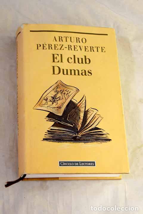 B&uuml;cher: El Club Dumas: P&eacute;rez-Reverte, Arturo.- P&eacute;rez-Reverte, Arturo