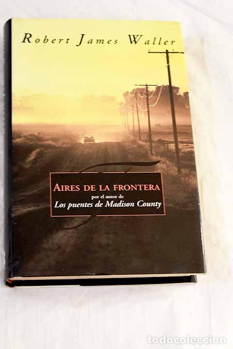 Libros: Aires de la frontera.- Waller, Robert - Foto 1