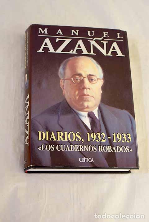 B&uuml;cher: Diarios, 1932-1933: Los cuadernos robados .- Aza&ntilde;a, Manuel