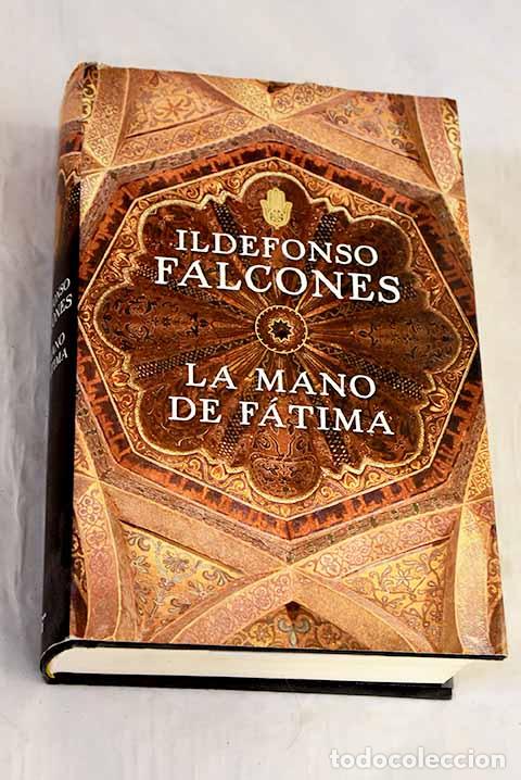Livres: La mano de F&aacute;tima: Falcones, Ildefonso.- Falcones, Ildefonso
