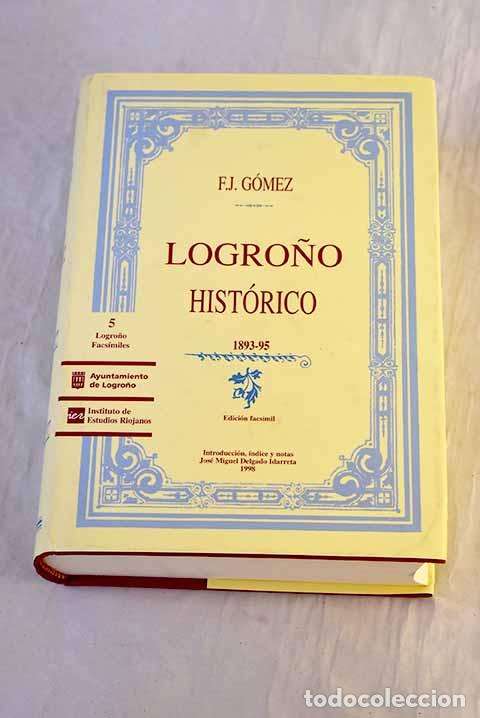 Livres: Logro&ntilde;o hist&oacute;rico: G&oacute;mez, Francisco Javier.- G&oacute;mez, Francisco Javier
