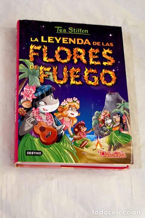 books: La leyenda de las flores de fuego.- Stilton, Tea