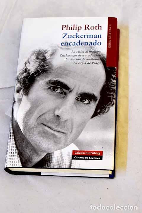 Libri di seconda mano: Zuckerman encadenado: trilog&iacute;a y ep&iacute;logo.- Roth, Philip