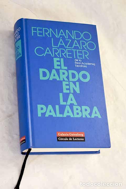 Libri di seconda mano: El dardo en la palabra.- L&aacute;zaro Carreter, Fernando