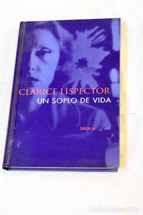 B&uuml;cher: Un soplo de vida: (pulsaciones).- Lispector, Clarice