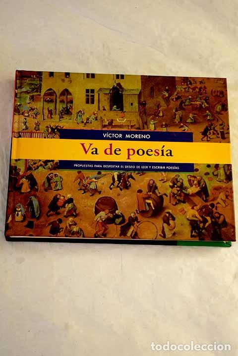 Libros: Va de poes&iacute;a: propuestas para despertar el deseo de leer y escribir poes&iacute;as.- Moreno, V&iacute;ctor