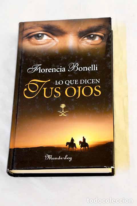 B&uuml;cher: Lo que dicen tus ojos.- Bonelli, Florencia