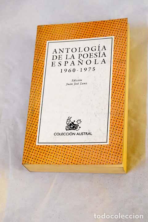 Libri di seconda mano: Antolog&iacute;a de la poes&iacute;a espa&ntilde;ola 1960-1975