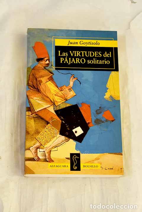 Livros em segunda m&atilde;o: Las virtudes del p&aacute;jaro solitario.- Goytisolo, Juan