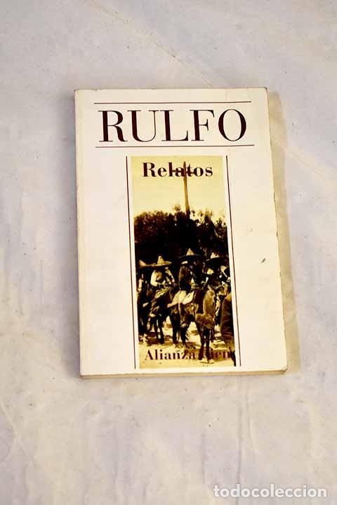Libri di seconda mano: Relatos: Rulfo, Juan.- Rulfo, Juan