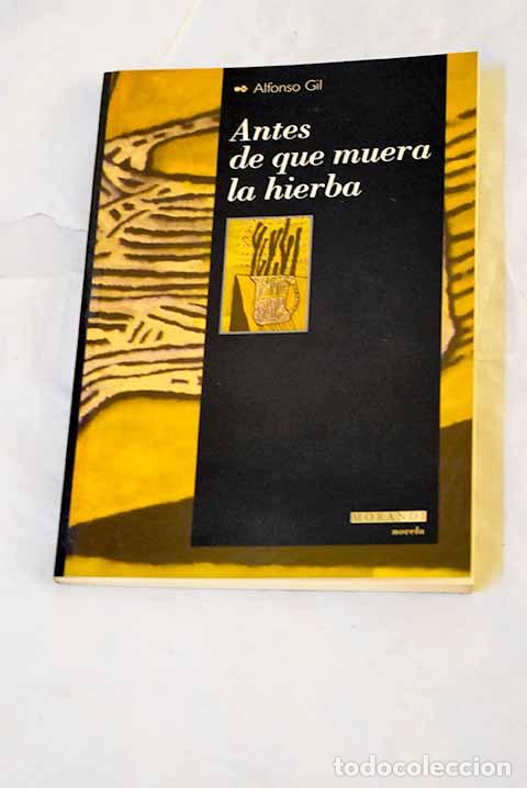 Libros: Antes de que muera la hierba.- Gil, Alfonso - Foto 1