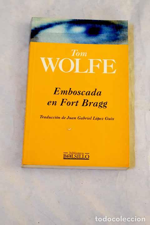 books: Emboscada en Fort Bragg.- Wolfe, Tom