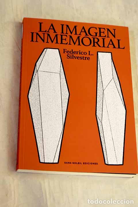 Libros: La imagen inmemorial.- Silvestre, Federico