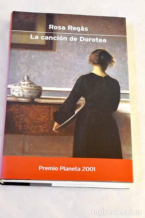 Libros: La canci&oacute;n de Dorotea.- Regas, Rosa