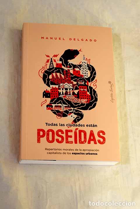 Libri di seconda mano: Todas las ciudades est&aacute;n poseidas.- Delgado, Manuel