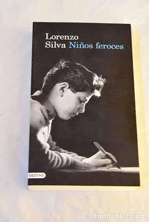Libri di seconda mano: Ni&ntilde;os feroces: Silva, Lorenzo.- Silva, Lorenzo