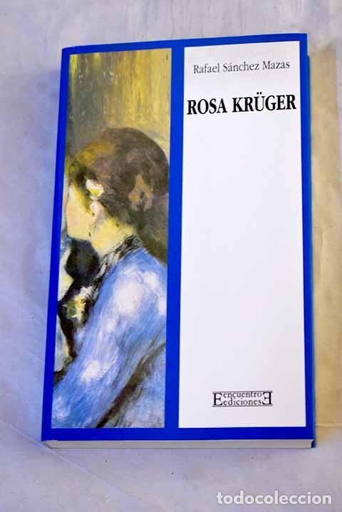 Libros: Rosa Kruger: S&aacute;nchez Mazas, Rafael.- S&aacute;nchez Mazas, Rafael