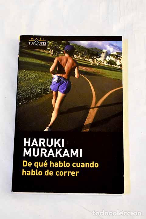 Libros: De qu&eacute; hablo cuando hablo de correr.- Murakami, Haruki
