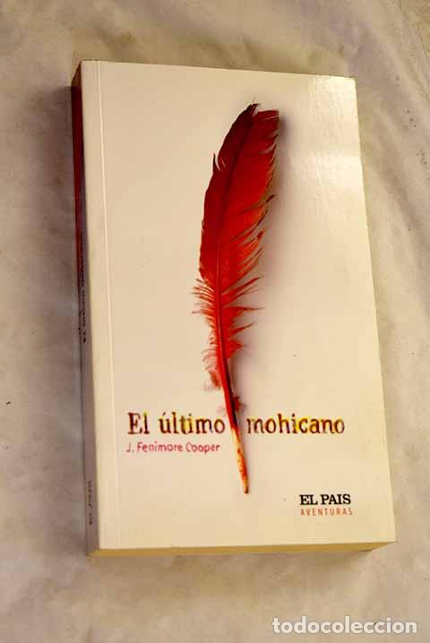Livres: El &uacute;ltimo mohicano: Cooper, James Fenimore.- Cooper, James Fenimore