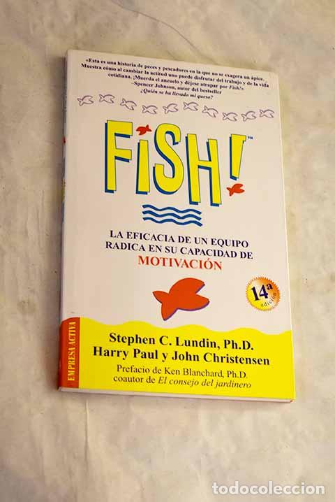 Livros em segunda m&atilde;o: Fish! : la eficacia de un equipo radica en su capacidad de motivaci&oacute;n.- Lundin, Stephen C.