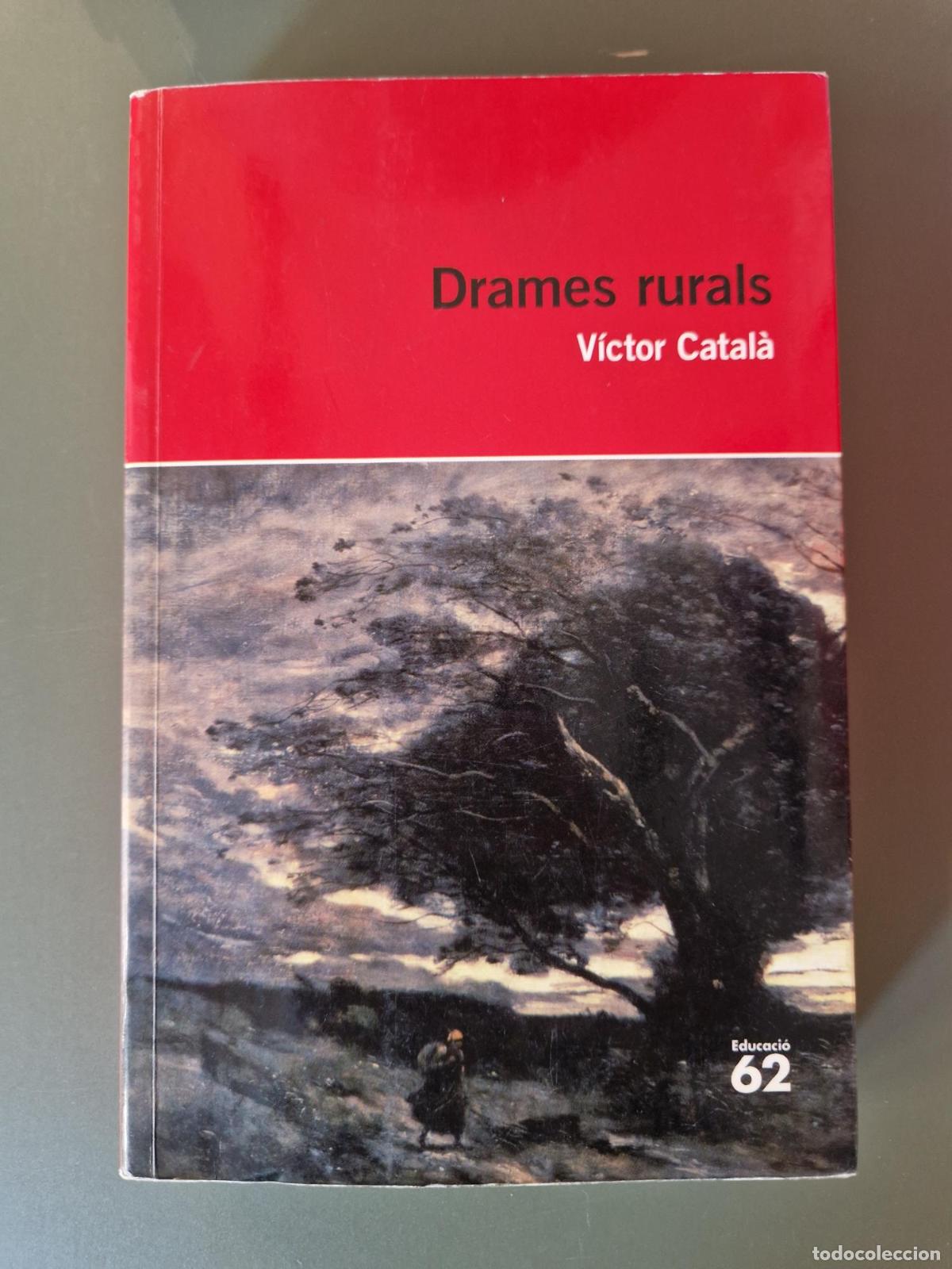 Libri di seconda mano: Drames rurals - V&iacute;ctor Catal&agrave; (Caterina Albert i Parad&iacute;s)