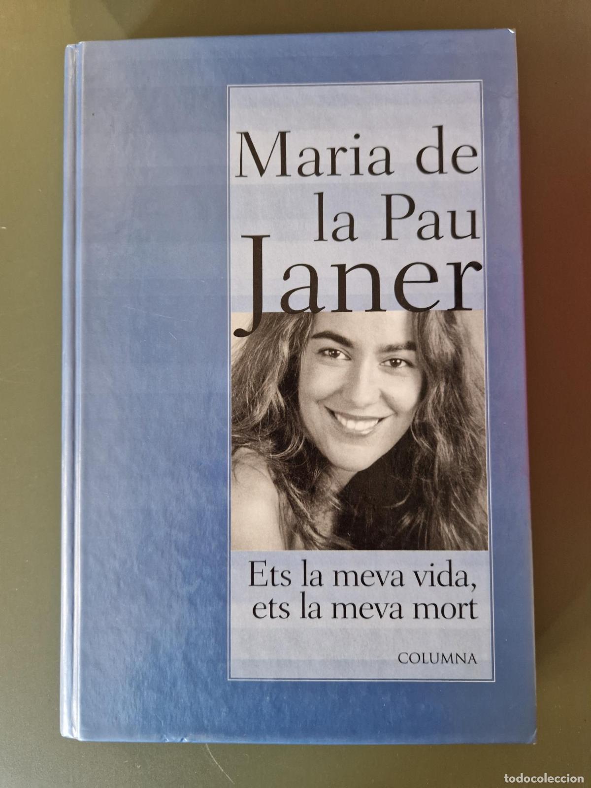 Libri di seconda mano: Ets la meva vida, ets la meva mort - Maria de la Pau Janer
