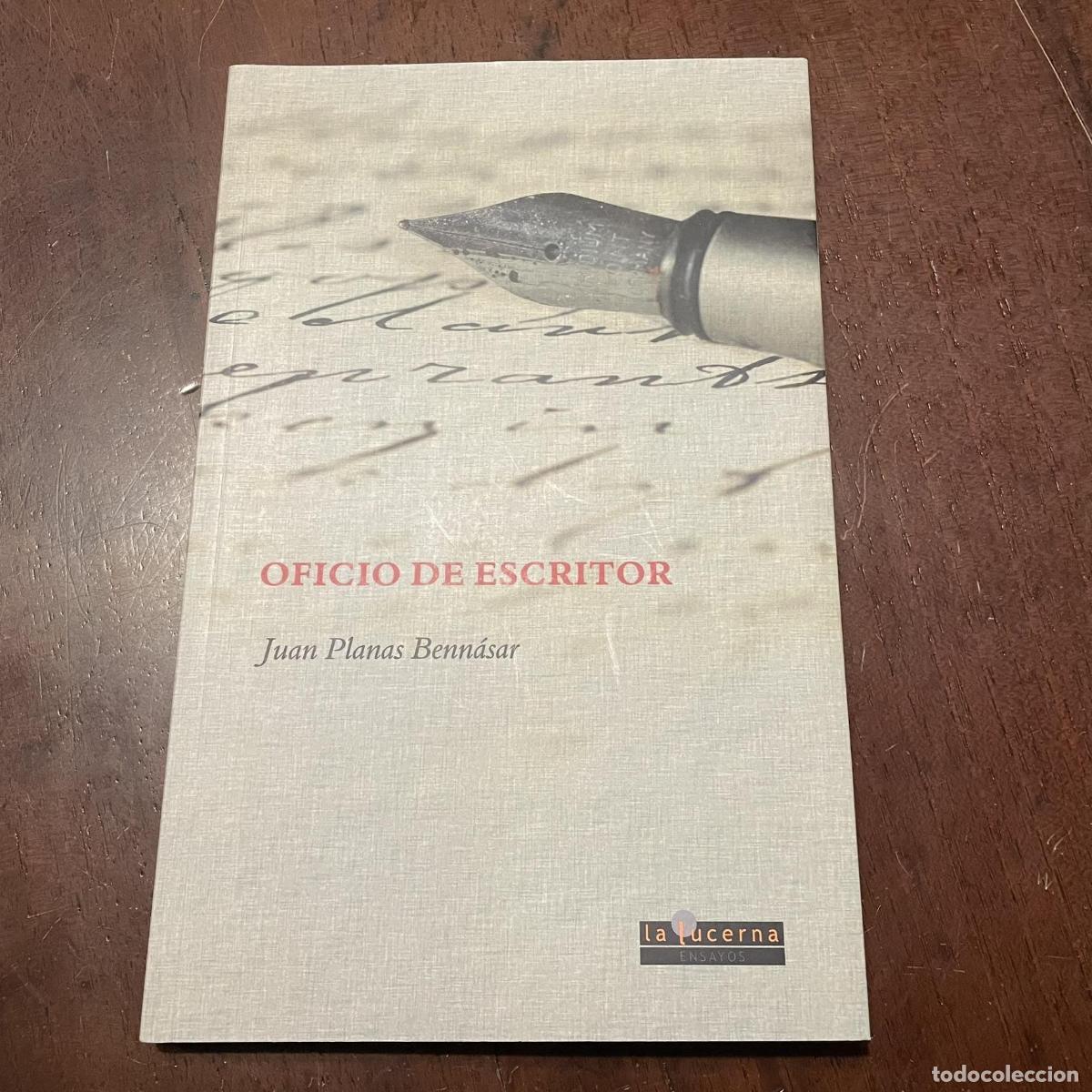 Libros: Oficio de escritor - Juan Planas Benn&aacute;sar