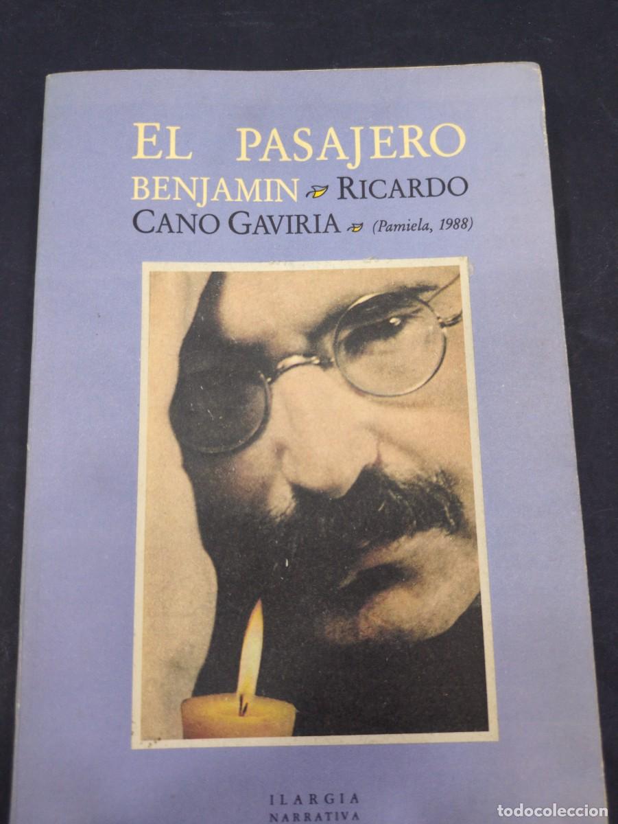 Libri di seconda mano: el pasajero benjamin ricardo cano gaviria ilargia narrativa