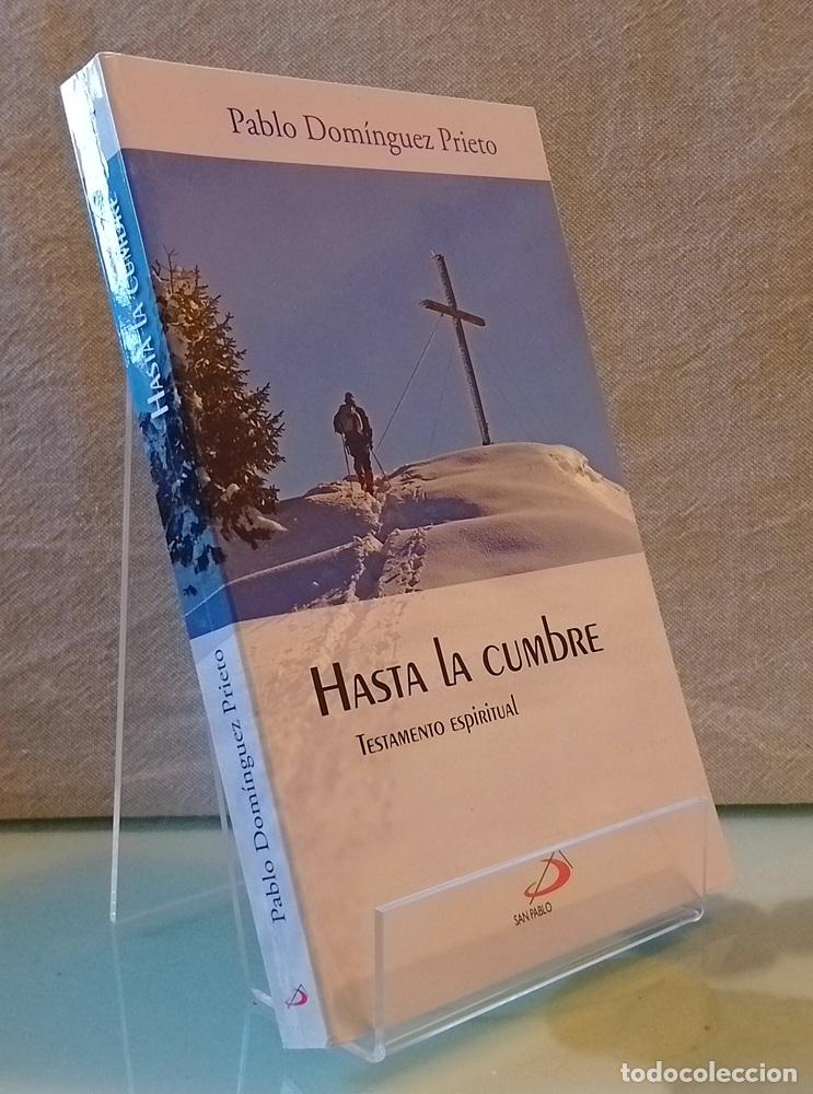 Libros: Hasta la cumbre. Testamento espiritual - Pablo Dom&iacute;nguez Prieto - Foto 1