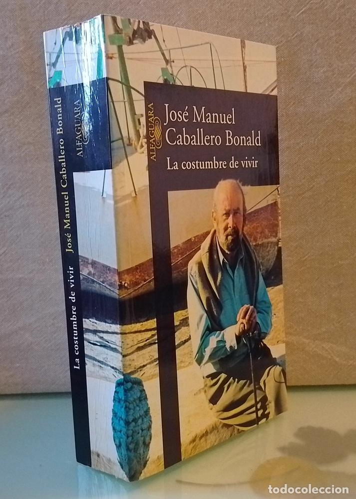 Libros: La costumbre de vivir (la novela de la memoria II o 2) - Jos&eacute; Manuel Caballero Bonald