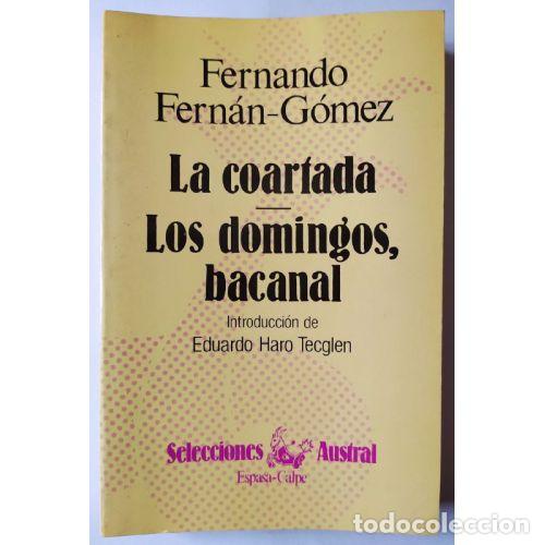 Libri di seconda mano: LA COARTADA / LOS DOMINGOS, BACANAL - FERNANDO FERNAN GOMEZ