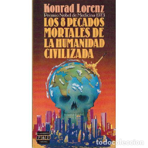 Libri di seconda mano: LOS OCHO PECADOS MORTALES DE LA HUMANIDAD CIVILIZADA - KONRAD LORENZ
