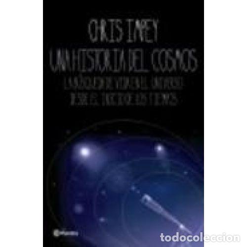 Libri di seconda mano: UNA HISTORIA DEL COSMOS. LA BUSQUEDA DE VIDA EN EL UNIVERSO DESDE EL INICIO DE LOS TIEMPOS - CHRIS I