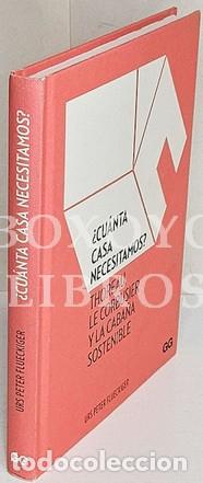 Libri di seconda mano: FLUECKIGER, Urs Peter. &iquest;Cu&aacute;nta casa necesitamos? La caba&ntilde;a de Thoreau, El Cabanon de Corbusier y la