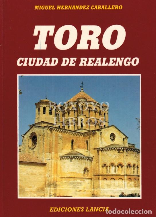Libros: HERN&Aacute;NDEZ CABALLERO, Miguel. Toro, ciudad de realengo - Foto 1