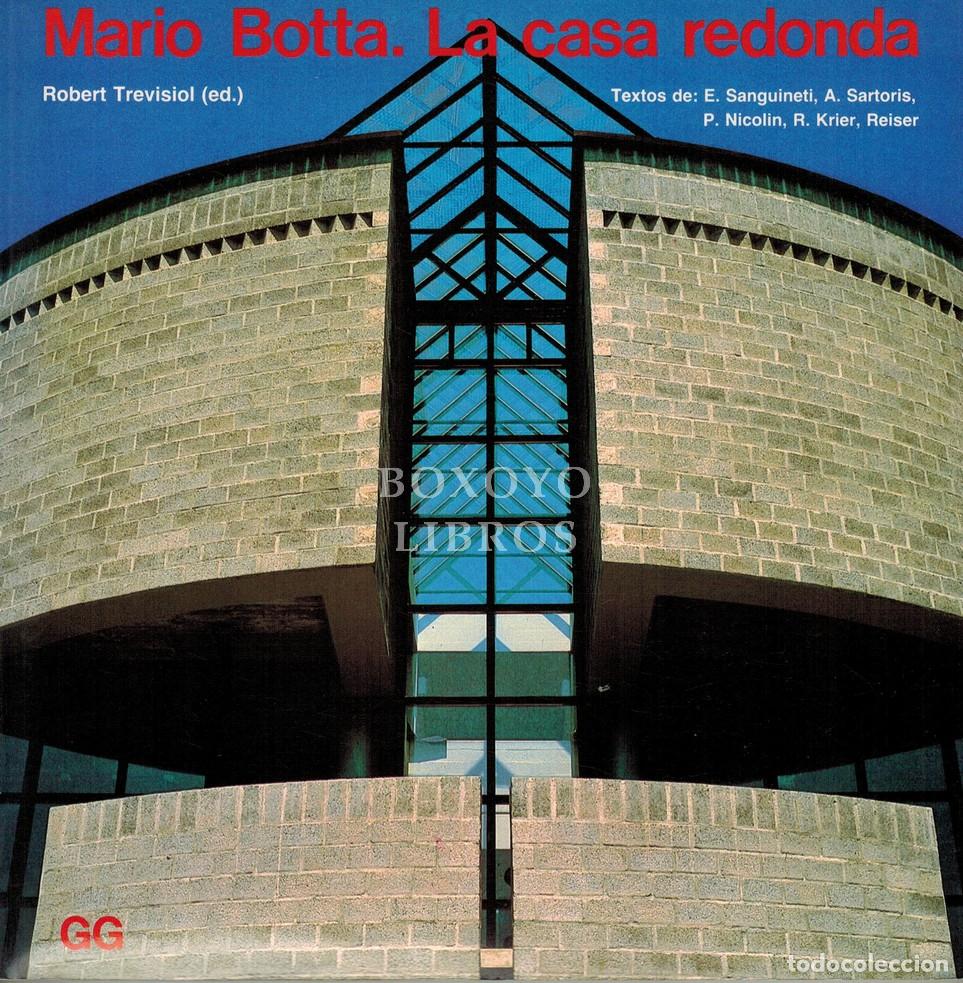 Libros: TREVISIOL, Robert (ed.). Mario Botta. La casa redonda/ Mario Botta. A casa redonda. Textos/ Colabora