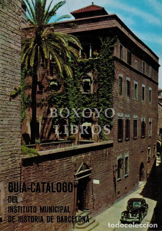 Livros em segunda m&atilde;o: VOLTES BOU, Pedro. Gu&iacute;a-Cat&aacute;logo del Instituto Municipal de Historia de Barcelona