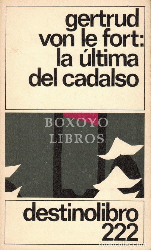 Livros em segunda m&atilde;o: FORT, Gertrud von le. La &uacute;ltima del cadalso