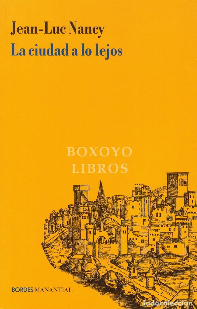 Livros em segunda m&atilde;o: NANCY, Jean-Luc. La ciudad a lo lejos